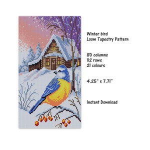 May include: A bluebird with yellow and white markings perches on a branch with red berries in a snowy winter scene. A small house with lit windows is in the background. The image is a loom tapestry pattern with 80 columns, 112 rows, and 21 colours. The finished tapestry will be 4.25 inches by 7.71 inches.