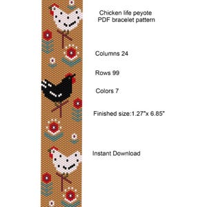 May include: A beaded bracelet pattern with a chicken theme. The design features white and black chickens, red flowers, and teal accents on a brown background. The finished size is 1.27" x 6.85". The text reads "Chicken life peyote PDF bracelet pattern."