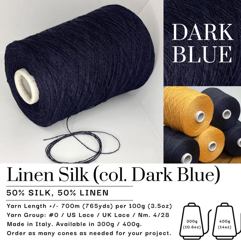 May include: A dark blue spool of yarn labeled Linen Silk, composed of 50% silk and 50% linen. The text indicates a yarn length of 700m per 100g (3.5oz), US Lace weight, and availability in 300g (10.6oz) or 400g (14oz) cones made in Italy.