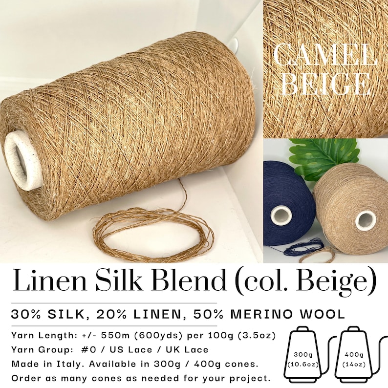 May include: A large cone of camel beige yarn labeled as a linen silk blend. The text specifies a composition of 30% silk, 20% linen, and 50% merino wool. The yarn is available in 300g (10.6oz) and 400g (14oz) cones with a length of 550m (600yds) per 100g.