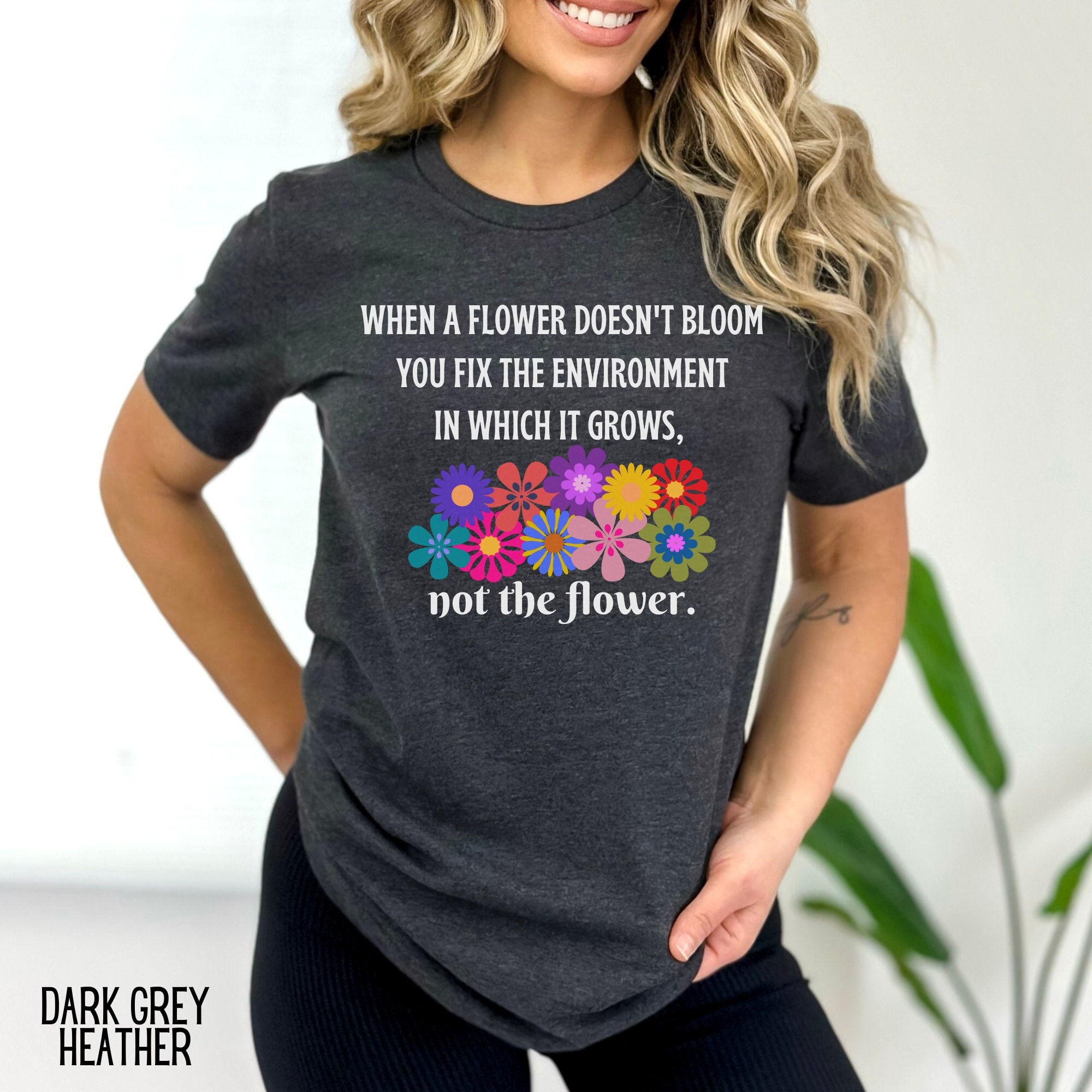 Neurodiversity Affirming Shirt - When A Flower Doesn't Bloom - Autism Shirt...