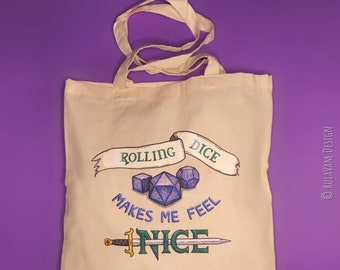 Rolling Dice Makes me Feel Nice • Tote Bag