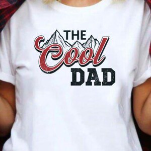 The Cool Dad Shirt, Dad the Legend Shirt