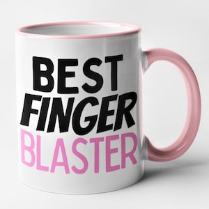 Best Finger Blaster Mug / Adult Rude Funny Lesbian Gift / Girlfriend Gift Valentines Joke Novelty Present