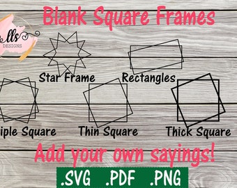 Blank Square Sayings Double Square, Triple Square, Star Frame, Rectangle Frame  SVG/PNG/PDF