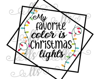 My favorite color is Christmas Lights square with lights  SVG - png, Cut File, Digital Download Flynn