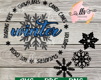 Winter saying circle - Snowflakes, Roaring Fires, Sweaters, Candy Canes, Holidays,  Hot Cocoa (Includes 3 snowflakes)  Digital Download SVG