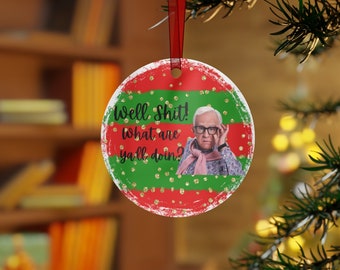 Well Shit, Leslie Jordan, What Are Yall Doin, Christmas Ornaments, Tree Ornament, RIP, Funny Ornament