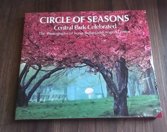 Circle of Seasons Central Park Celebrated 1984 hardcover book photographs of Sonja Bullaty and Angelo Lomeo / Very Good
