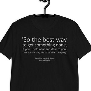 the best way to get something done t shirt