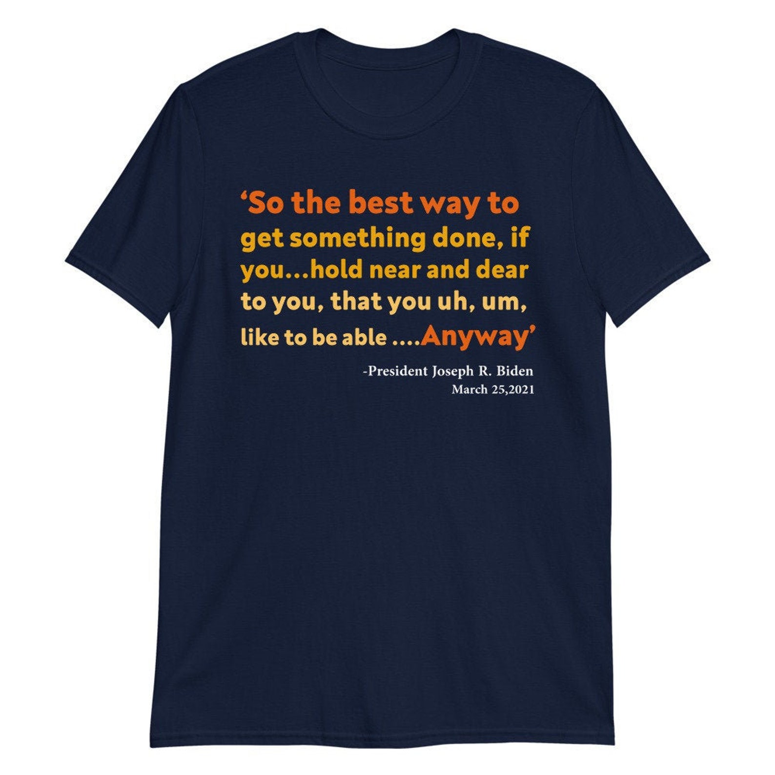 the best way to get something done t shirt