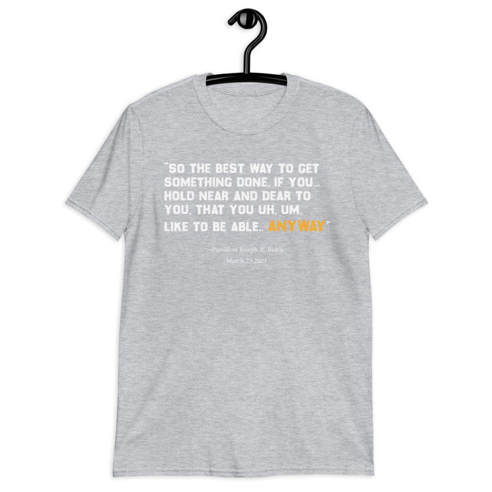 the best way to get something done t shirt