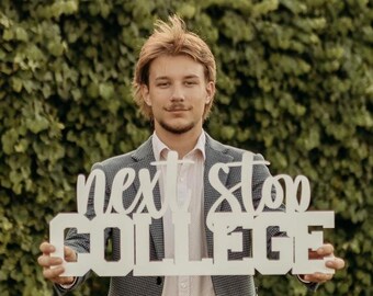 Graduation prop for seniors, college photoshoot prop, next stop college signage for pictures, high school graduation prop or backdrop