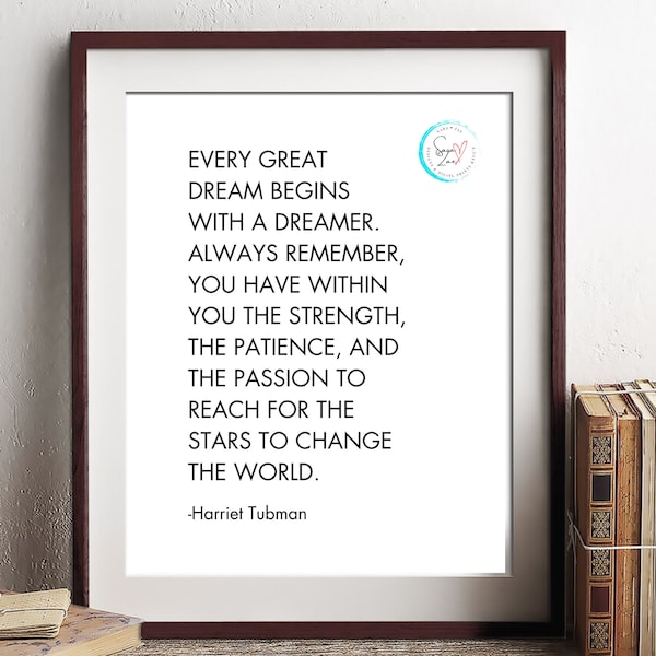 Every Great Dreams Begins With A Dreamer | Digital Download Printable | Harriet Tubman Quote | Motivational Quote | Office | Child's Room