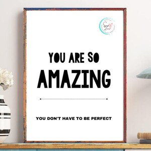 You Are So Amazing Printable Wall Art Digital Download 4x6, 5x7, 8x10, 11x14, 16x20 Sizes Included Inspirational Instant Download image 3