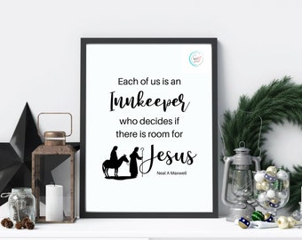 Each Of Us Is An Innkeeper Who Decides If There Is Room For Jesus | Christmas Decor | Printable Art | Digital Download | Holiday Wall Art