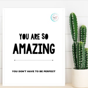 You Are So Amazing Printable Wall Art Digital Download 4x6, 5x7, 8x10, 11x14, 16x20 Sizes Included Inspirational Instant Download image 2