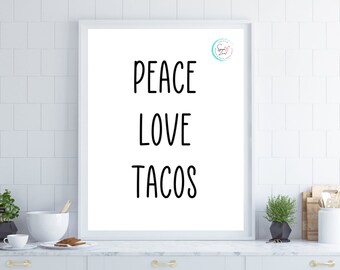 Peace Love Tacos | Printable Download | Digital Wall Art | Funny Kitchen | Dining Room Decor | Taco Love Humor | Kitchen Wall Art