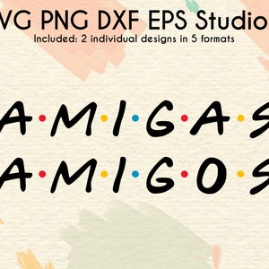 Amigas y Amigos SVG File | Latino design | Spanish SVG | Digital Download | svg png eps dxf studio3