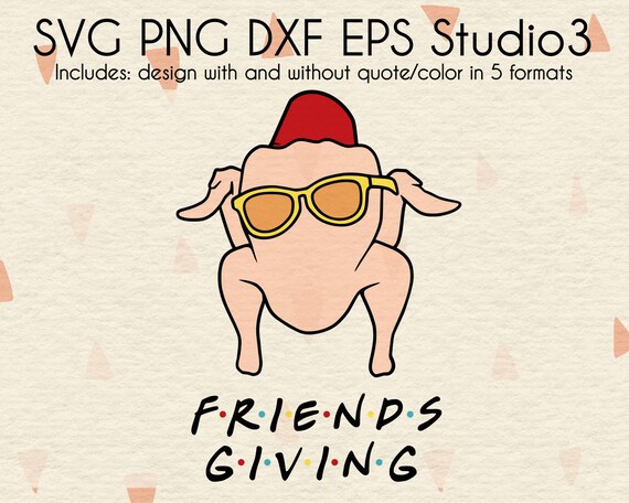 Download Original Friends Giving Svg Files Monica Turkey Design Etsy