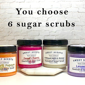 Sugar Scrubs - You Pick (6)  4 ounce Sugar Scrubs