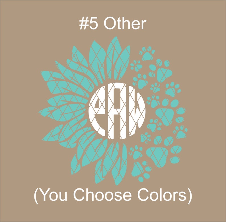 Puede incluir: Un girasol turquesa con un monograma blanco en forma de huella de pata en el centro. El girasol est&aacute; rodeado de huellas de patas. El texto "#5 Other (You Choose Colors)" est&aacute; debajo de la imagen.