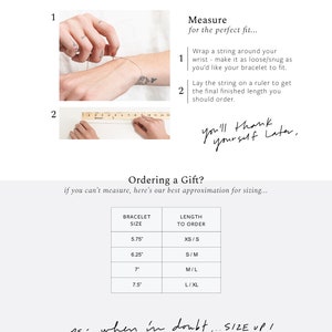 May include: Image detailing bracelet sizing instructions. Step 1 shows wrapping a string around the wrist, and step 2 shows measuring the string with a ruler. Includes a sizing chart with bracelet sizes from 5.75" to 7.5". Text reads "you'll thank yourself later."