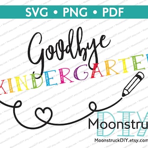 Download Goodbye Kindergarten Last Day of School SVG | Etsy