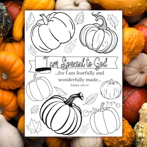 May include: A black and white coloring page featuring pumpkins and the quote "I am Special to God...for I am fearfully and wonderfully made... Psalm 139:14".