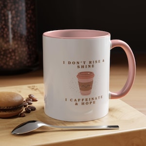Coffee Mug with Motivational Quote, Gift for Coffee Lovers, Morning Motivation Cup, Fun Kitchen Decor, Office Desk Accessory