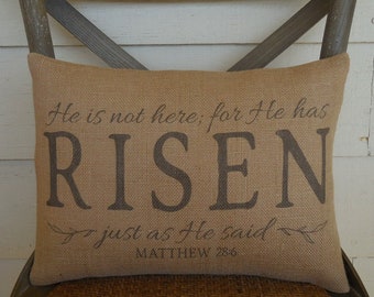 Matthew 28  Burlap Pillow, He has Risen, Easter decor,  Bible Verse Pillow, Modern Farmhouse