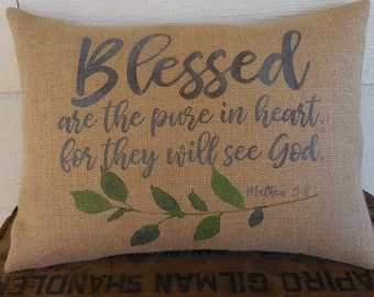 Matthew 5:8 Burlap Pillow, Pure in Heart, Bible Verse Pillow, Modern Farmhouse
