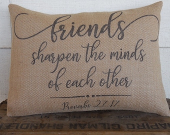 Proverbs 27:17 Burlap Pillow, Friendship gift, Bible Verse Pillow, Girlfriend gift, Modern Farmhouse