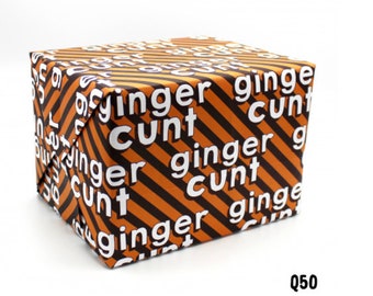Ginger C#nt Wrap - Wrapping Paper - Gift Wrap