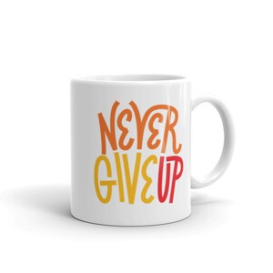 Never Give up Kaffeetasse/Teetasse
