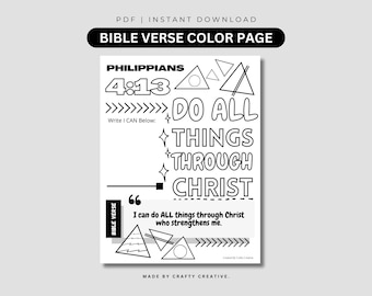 May include: A black and white printable coloring page featuring the Bible verse Philippians 4:13, "I can do all things through Christ who strengthens me." The page includes a space to write "I CAN" and geometric shapes to color.