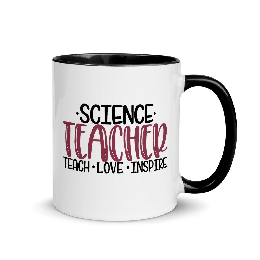 Science Teacher Gift Teacher Gift Mug Teach Love Inspire Etsy