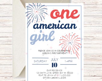 May include: A birthday invitation with a patriotic theme. The text reads "one american girl" in red and blue, with fireworks illustrations. The invitation includes the date, time, and location of the party.