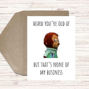 Tarjeta de cumpleaños divertida para imprimir para esposa, esposo, abuelos, mamá, papá – Heard You're Old AF – Side Eye Meme – Descarga digital