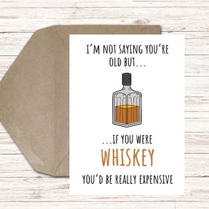 Afdrukbare grappige verjaardagskaart voor vrouw, echtgenoot, grootouders, moeder, vader – ouderdom – oude whisky duur – digitale download
