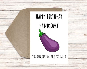Printable Funny Birthday Card for Husband or Boyfriend – Handsome, I'll Give You the D Later – Digital Download - Eggplant Funny Unique Card