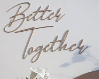 Better Together Wedding Sign | Elegant Luxe Modern Signage for Backdrop Walls
