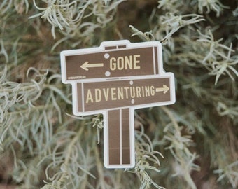 Gone Adventuring Sign Sticker | Adventure Trail Sign Sticker | Vinyl Waterproof Laptop Water bottle Sticker