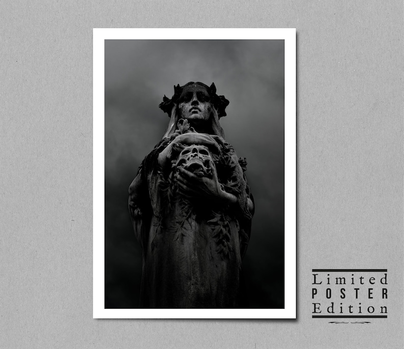 May include: Black and white photograph of a stone statue of a woman with a crown of leaves holding a skull. The statue is set against a dark, cloudy sky. The text "Limited Poster Edition" is printed in the lower right corner of the image.