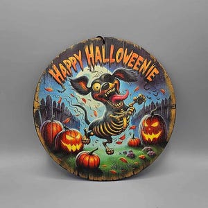 HAPPY HALLOWEENIE Zombie Weiner Dog Dachshund Spooky Halloween Display/Home Decor Sign.