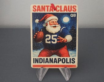 Santa Claus Is A Indianapolis Football Quarterback Vintage/Distressed Style ACEO Art Trading Card Christmas Tree Ornament.