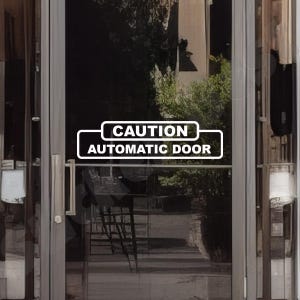 Caution Automatic Door Sign Decal Sticker Business Auto Door Window