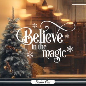 Believe in the Magic decal Christmas Decor Holiday Decals Window Door Wall Sticker