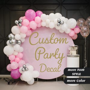 Custom Party Decal: Personalized Vinyl Sticker for Balloons & Walls