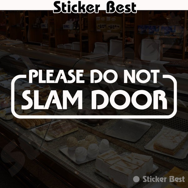 3 X Please Do Not Slam The Door Aufkleber Bedruckt Vinyl